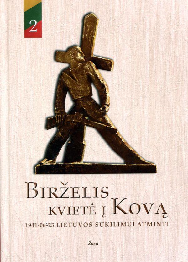 Birželis kvietė į Kovą, antroji knyga. 1941-06-23 Lietuvos sukilimui atminti