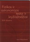Fizikos ir astronomijos testai ir kryžiažodžiai XI–XII klasėms
