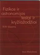 Fizikos ir astronomijos testai ir kryžiažodžiai XI–XII klasėms