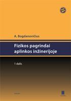Fizikos pagrindai aplinkos inžinerijoje. I dalis