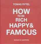 How to be rich, happy and famous