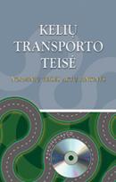 Kelių transporto teisė. Norminių teisės aktų rinkinys (su CD)