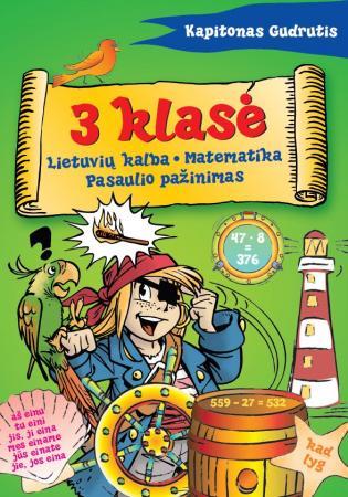 Lietuvių kalba. Matematika. Pasaulio pažinimas. 3 klasė (Kapitonas Gudrutis)