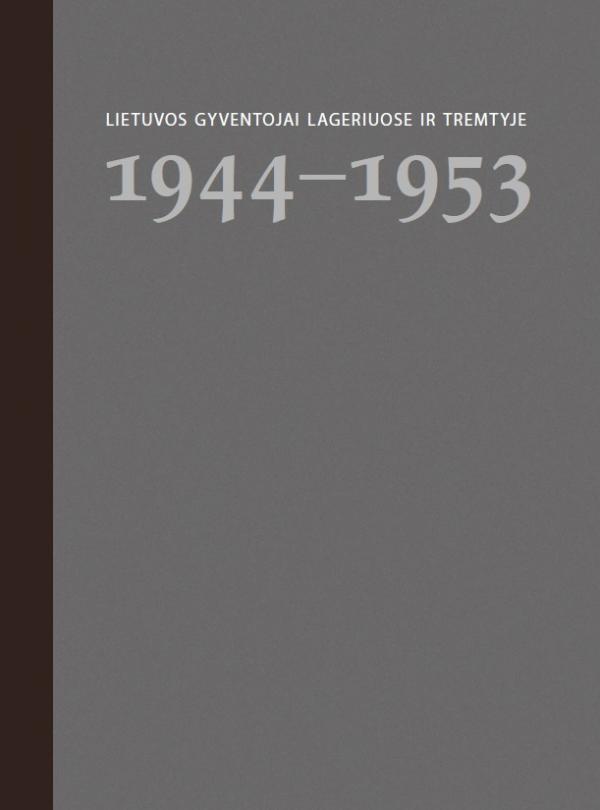 Lietuvos gyventojai lageriuose ir tremtyje. 2 knyga. 1944-1953