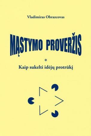 Mąstymo proveržis. Kaip sukelti idėjų protrūkį