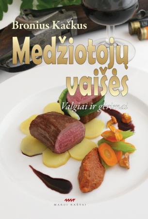 Medžiotojų vaišės. Valgiai ir gėrimai