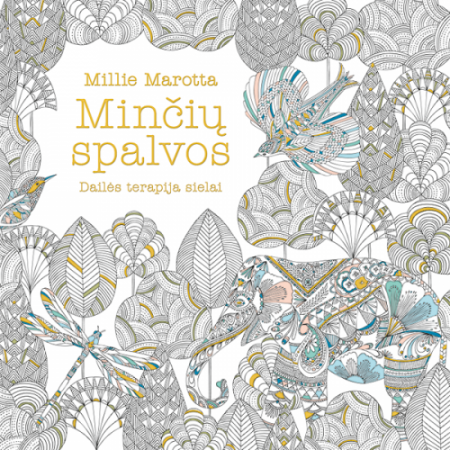 Minčių spalvos. Dailės terapija sielai