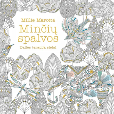 Minčių spalvos. Dailės terapija sielai