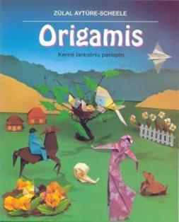 Origamis. Kerinti lankstinių paslaptis