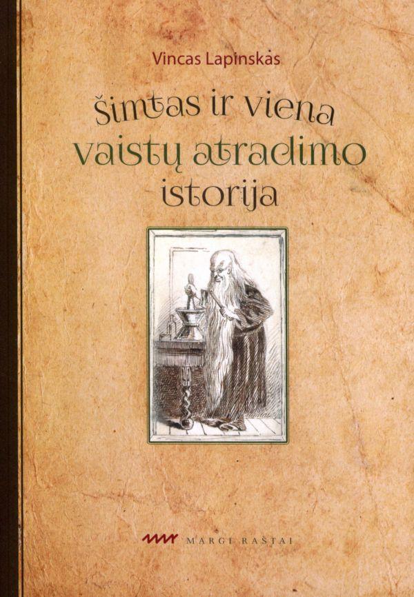 Šimtas ir viena vaistų atradimo istorija