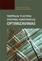 Tampriųjų plastinių strypinių konstrukcijų optimizavimas