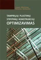 Tampriųjų plastinių strypinių konstrukcijų optimizavimas