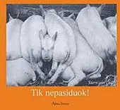 Tik nepasiduok!