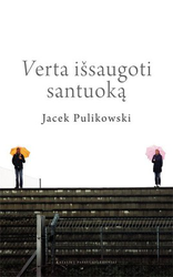 Verta išsaugoti santuoką