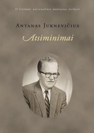 Antanas Juknevičius. Atsiminimai