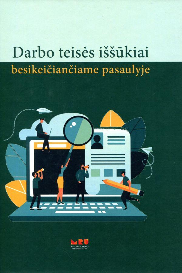 Darbo teisės iššūkiai besikeičiančiame pasaulyje