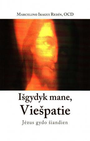 Išgydyk mane, Viešpatie