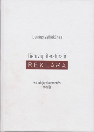 Lietuvių literatūra ir reklama: vartotojų visuomenės poezija