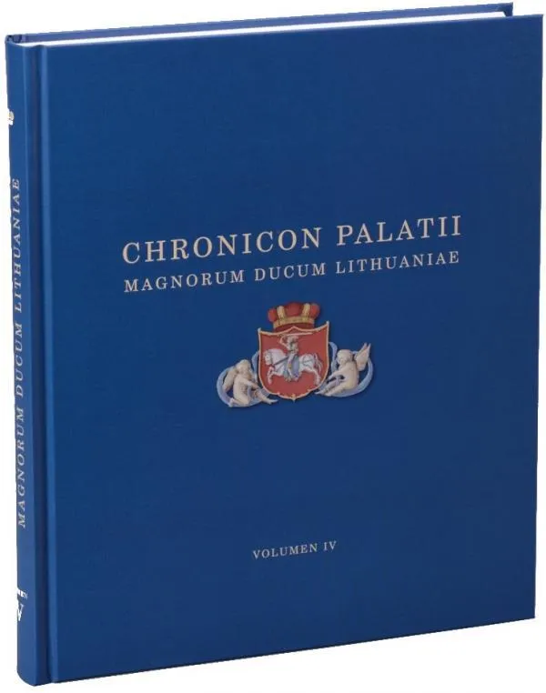 Lietuvos didžiųjų kunigaikščių rūmų kronika, t. 4 (2014–2016)
