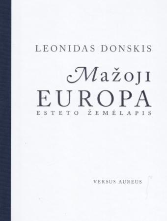 Mažoji Europa: esteto žemėlapis