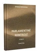 Parlamentinė kontrolė. II dalis. Praktika