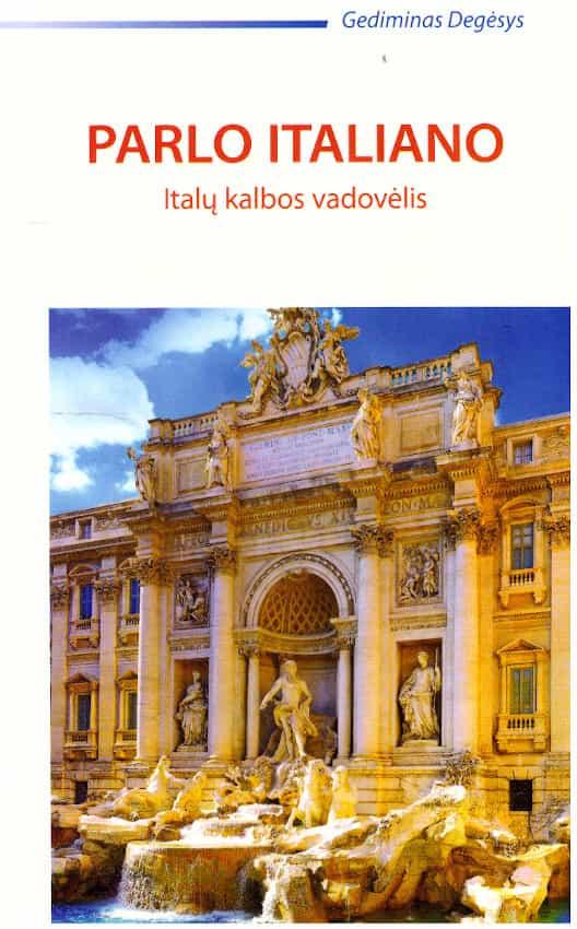 Parlo italiano. Italų kalbos vadovėlis