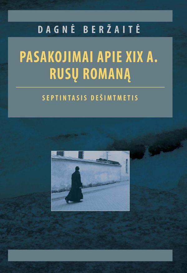 Pasakojimai apie XIX a. rusų romaną. Septintasis dešimtmetis