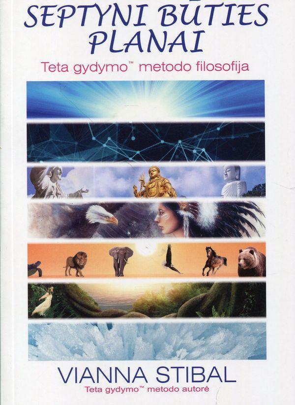 Septyni būties planai. Teta gydymo metodo filosofija