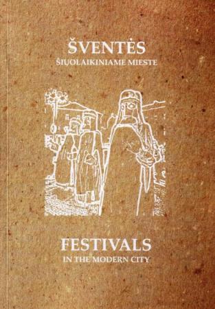 Šventės šiuolaikiniame mieste = Festivals in the modern City
