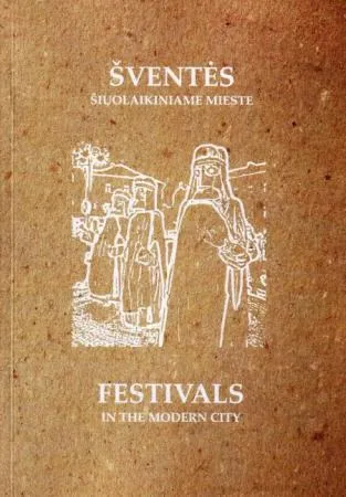 Šventės šiuolaikiniame mieste = Festivals in the modern City