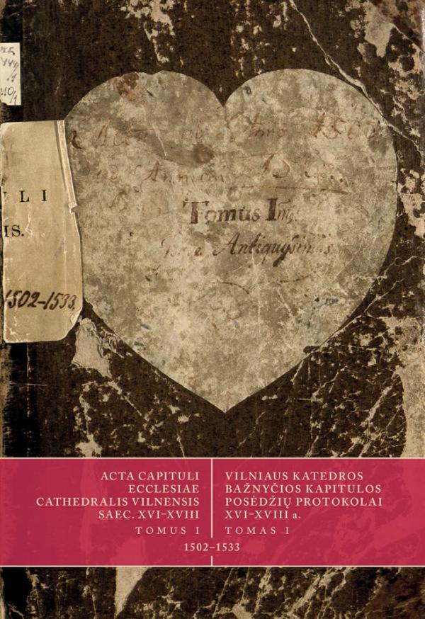 Vilniaus katedros bažnyčios kapitulos posėdžių protokolai XVI-XVIII a., 1 tomas, 1502-1533