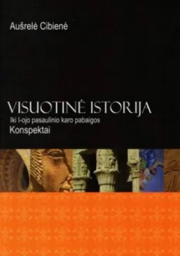 Visuotinė istorija iki I-ojo pasaulinio karo pabaigos. Konspektai