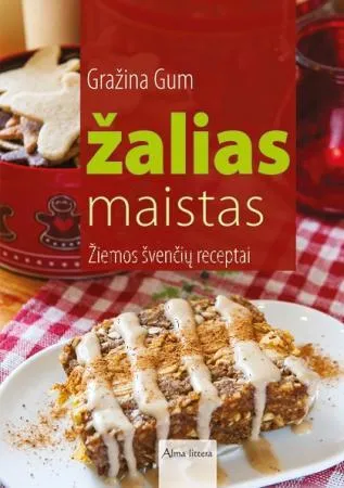 Žalias maistas. Žiemos švenčių receptai