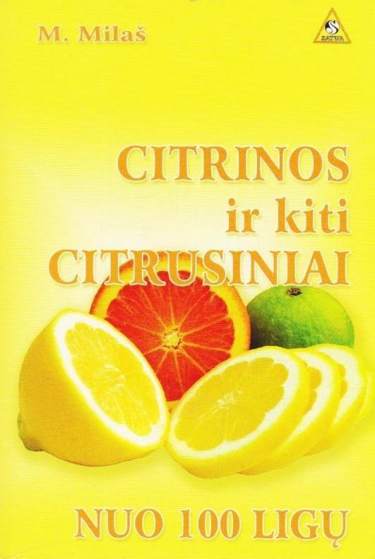 Citrinos ir kiti citrusiniai nuo 100 ligų