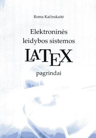 Elektroninės leidybos sistemos Latex pagrindai