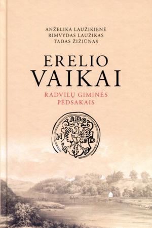 Erelio vaikai. Radvilų giminės pėdsakais