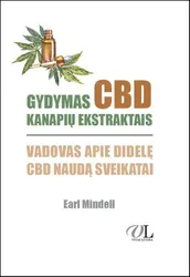 Gydymas CBD kanapių ekstraktais: vadovas apie didelę CBD naudą sveikatai