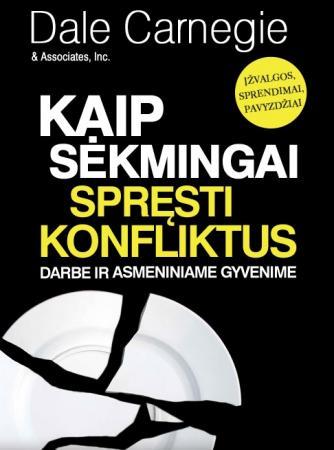 Kaip sėkmingai spręsti konfliktus darbe ir asmeniniame gyvenime