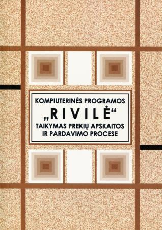 Kompiuterinės programos "Rivilė" taikymas prekių apskaitos ir pardavimo procese