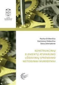 Konstrukcinių elementų atsparumo uždavinių sprendimo metodiniai nurodymai