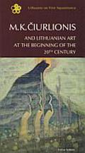 M. K. Čiurlionis and Lithuanian Art at the Beginning of the 20th Century
