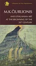 M. K. Čiurlionis and Lithuanian Art at the Beginning of the 20th Century