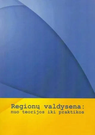 Regionų valdysena: nuo teorijos iki praktikos