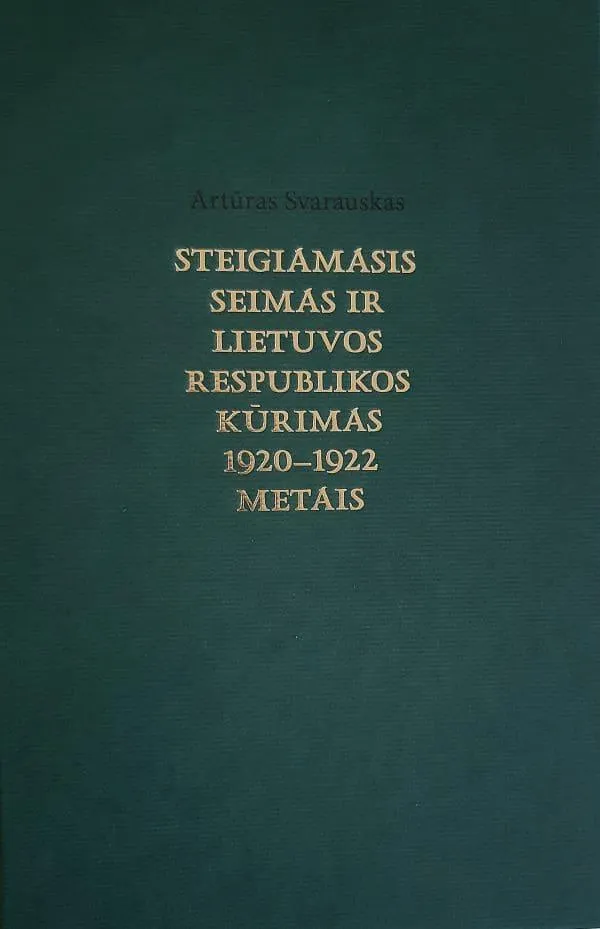 Steigiamasis Seimas ir Lietuvos Respublikos kūrimas 1920–1922 metais