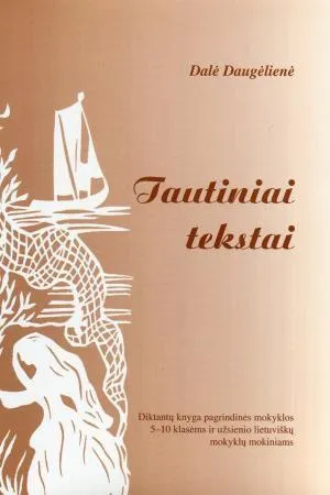 Tautiniai tekstai. Diktantų knyga