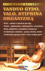 Vanduo gydo, valo, stiprina organizmą