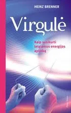 Virgulė. Kaip susikurti teigiamos energijos aplinką