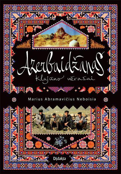 Azerbaidžanas. Klajūno užrašai