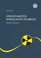 Jonizuojančioji spinduliuotė aplinkoje. Mokomasis uždavinynas