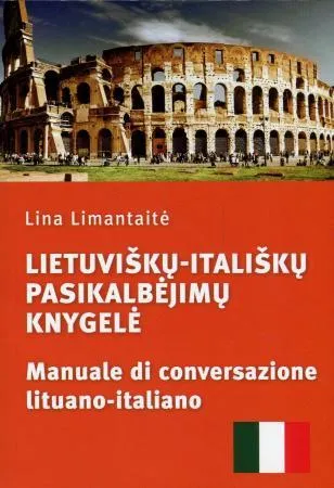 Lietuviškų-itališkų pasikalbėjimų knygelė. Manuale di conversazione lituano-italiano